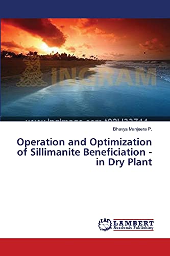 Operation and Optimization of Sillimanite Beneficiation - in Dry Plant