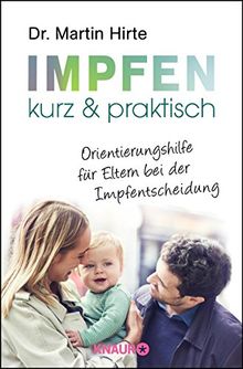 Impfen kurz & praktisch: Orientierungshilfe für Eltern bei der Impfentscheidung