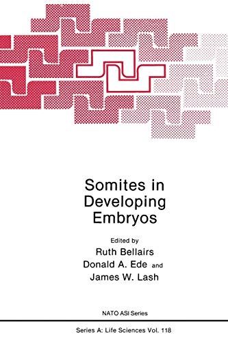 Somites in Developing Embryos (Nato Science Series A: (Closed)) (Nato Science Series A:, 118, Band 118)