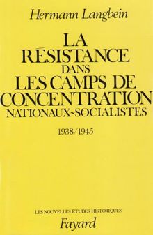 La Résistance dans les camps de concentration nationaux socialistes