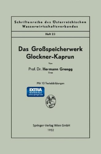 Das Großspeicherwerk Glockner-Kaprun (Schriftenreihe des Österreichischen Wasserwirtschaftsverbandes)