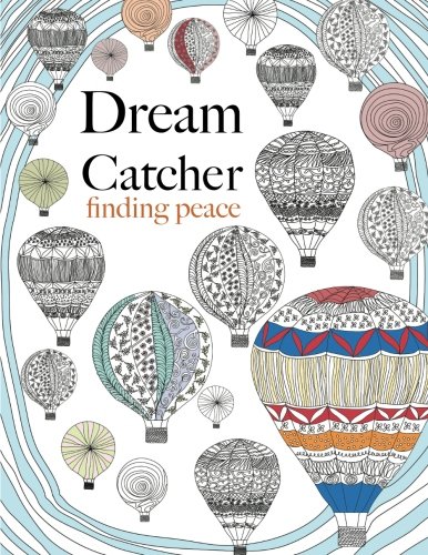 Dream Catcher: finding peace: Anti-stress Art therapy colouring