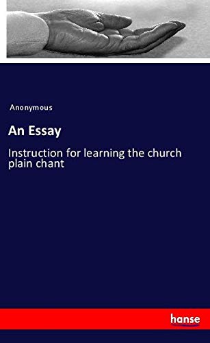 An Essay: Instruction for learning the church plain chant