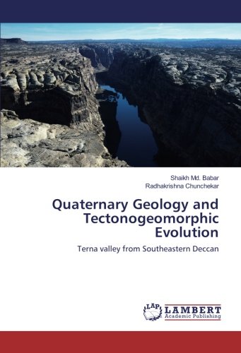 Quaternary Geology and Tectonogeomorphic Evolution: Terna valley from Southeastern Deccan