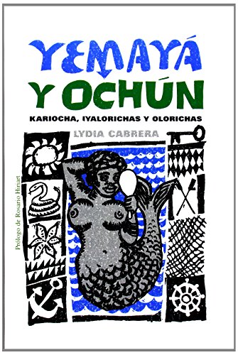 Yemaya y Ochun (Coleccion Del Chichereku En El Exilio)