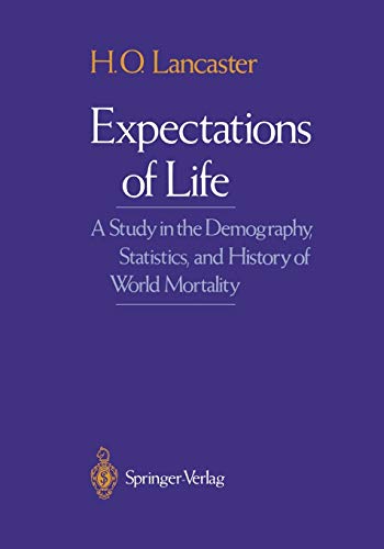 Expectations of Life: A Study in the Demography, Statistics, and History of World Mortality