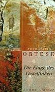 Die Klage des Distelfinken: Roman von Anna Maria Ortese | Buch | Zustand gut