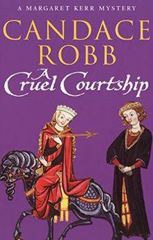 A Cruel Courtship: (Margaret Kerr Trilogy: Book 3)