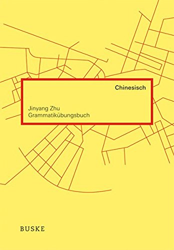Grammatikübungsbuch Chinesisch - Jinyang Zhu Kartoniert (TB)