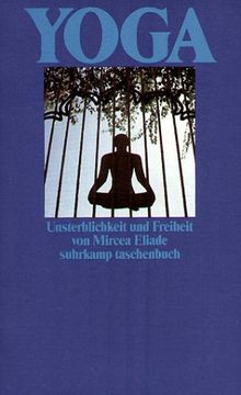 Yoga. Unsterblichkeit und Freiheit.