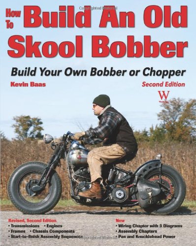 Kevin Baas How To Build An Old Skool Bobber, Build Your Own Bobber Or Chopper (Custom Builder)