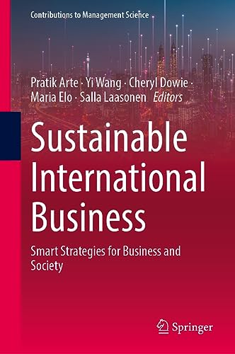 Sustainable International Business: Smart Strategies for Business and Society (Contributions to Management Science)