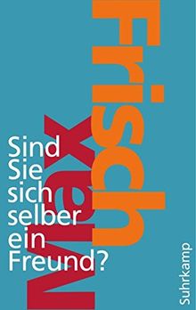 Sind Sie sich selber ein Freund? (suhrkamp taschenbuch)