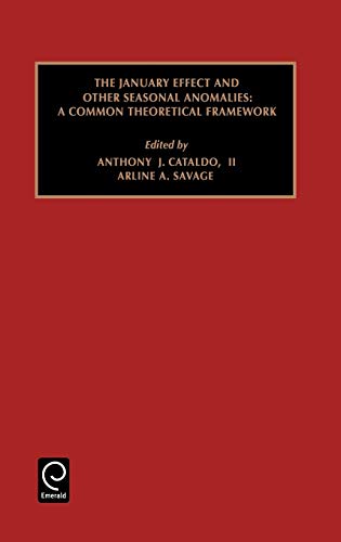 The January Effect and Other Seasonal Anomalies: A Common Theoretical Framework (Studies in Managerial and Financial Accounting)