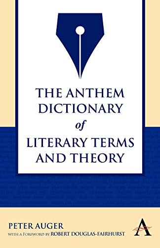 The Anthem Dictionary of Literary Terms and Theory (Anthem Nineteenth-Century Series) (Anthem Learning)