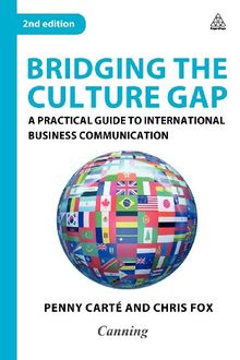 Bridging the Culture Gap: A Practical Guide to International Business Communication