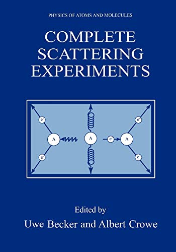 Complete Scattering Experiments (Physics of Atoms and Molecules)