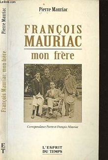 François Mauriac, mon frère von Mauriac, Pierre | Buch | Zustand akzeptabel