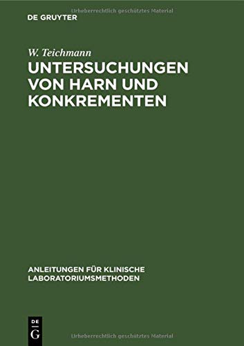 Untersuchungen von Harn und Konkrementen (Anleitungen für klinische Laboratoriumsmethoden)