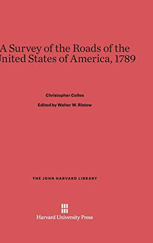 A Survey of the Roads of the United States of America, 1789 (John Harvard Library (Hardcover), Band 88)