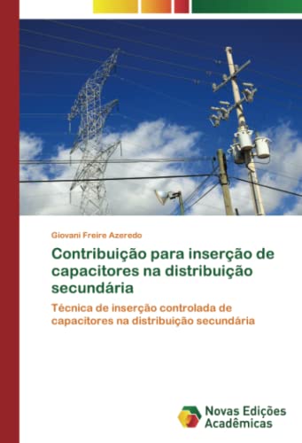Contribuição para inserção de capacitores na distribuição secundária: Técnica de inserção controlada de capacitores na distribuição secundária
