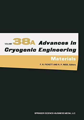 Materials (Advances in Cryogenic Engineering) (Advances in Cryogenic Engineering, 38, Band 38)