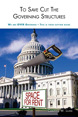 To Save Cut The Governing Structures: We are OVER Governed - Here's a cutting guide