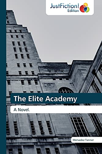 The Elite Academy: A Novel.