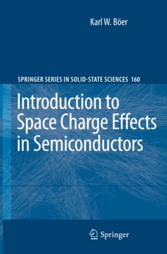 Introduction to Space Charge Effects in Semiconductors (Springer Series in Solid-State Sciences, Band 160)