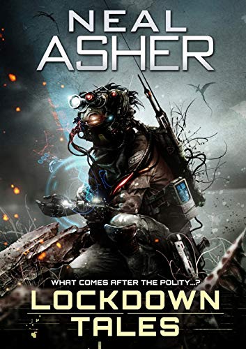 Neal Asher Lockdown Tales
