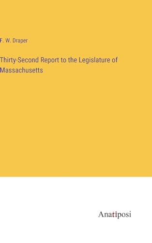 Thirty-Second Report to the Legislature of Massachusetts