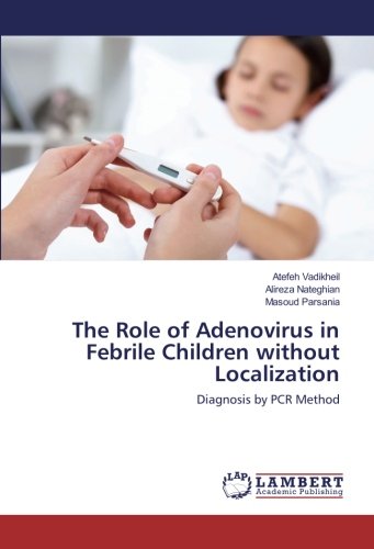 The Role of Adenovirus in Febrile Children without Localization: Diagnosis by PCR Method