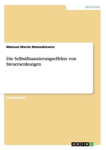 Die Selbstfinanzierungseffekte von Steuersenkungen