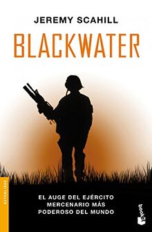 Blackwater: El auge del ejército mercenario más poderoso del mundo (Divulgación)