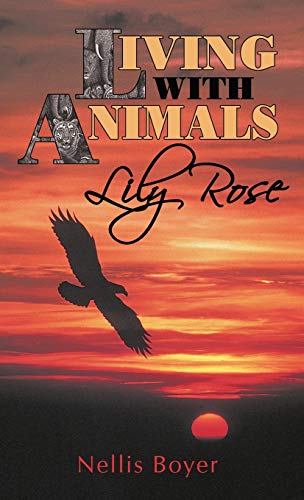 Lily Rose: Living with Animals, Book 4