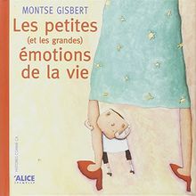 Les petites (et les grandes) émotions de la vie