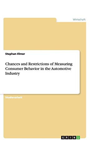 Chances and Restrictions of Measuring Consumer Behavior in the Automotive Industry