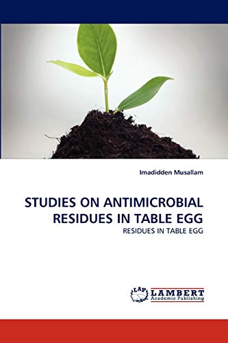 STUDIES ON ANTIMICROBIAL RESIDUES IN TABLE EGG: RESIDUES IN TABLE EGG
