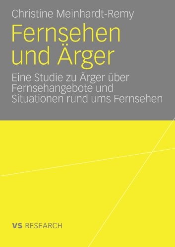 Fernsehen und Ärger: Eine Studie zu Ärger über Fernsehangebote und Situationen rund ums Fernsehen