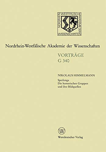 Sperlonga: Die homerischen Gruppen und ihre Bildquellen (Nordrhein-Westfälische Akademie der Wissenschaften) (German Edition) (Nordrhein-Westfälische Akademie der Wissenschaften, 340, Band 340)