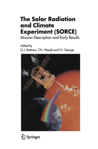 The Solar Radiation and Climate Experiment (SORCE): Mission Description and Early Results