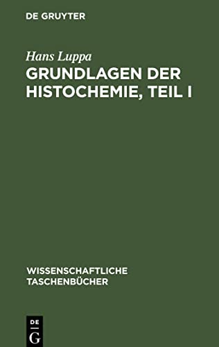 Grundlagen der Histochemie, Teil I