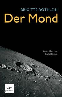 Der Mond - Neues über den Erdtrabanten