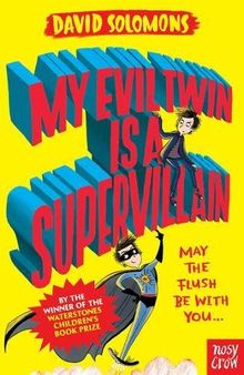 My Evil Twin Is a Supervillain (My Brother is a Superhero)