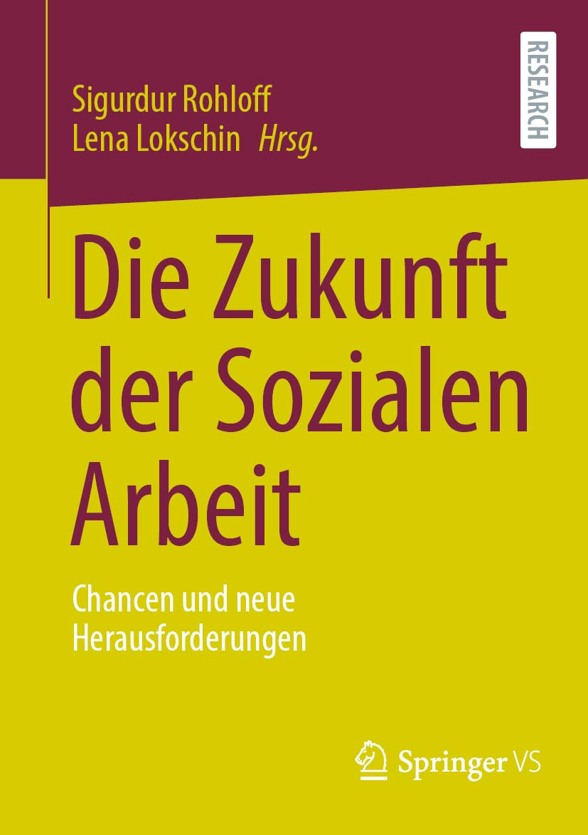 Die Zukunft der Sozialen Arbeit: Chancen und neue Herausforderungen