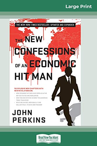 John Perkins The New Confessions Of An Economic Hit Man (16pt Large Print Edition)