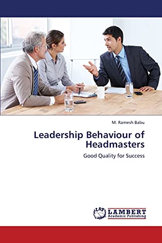 Leadership Behaviour of Headmasters: Good Quality for Success