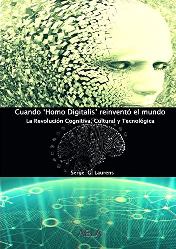 Cuando 'Homo Digitalis' reinventó el mundo