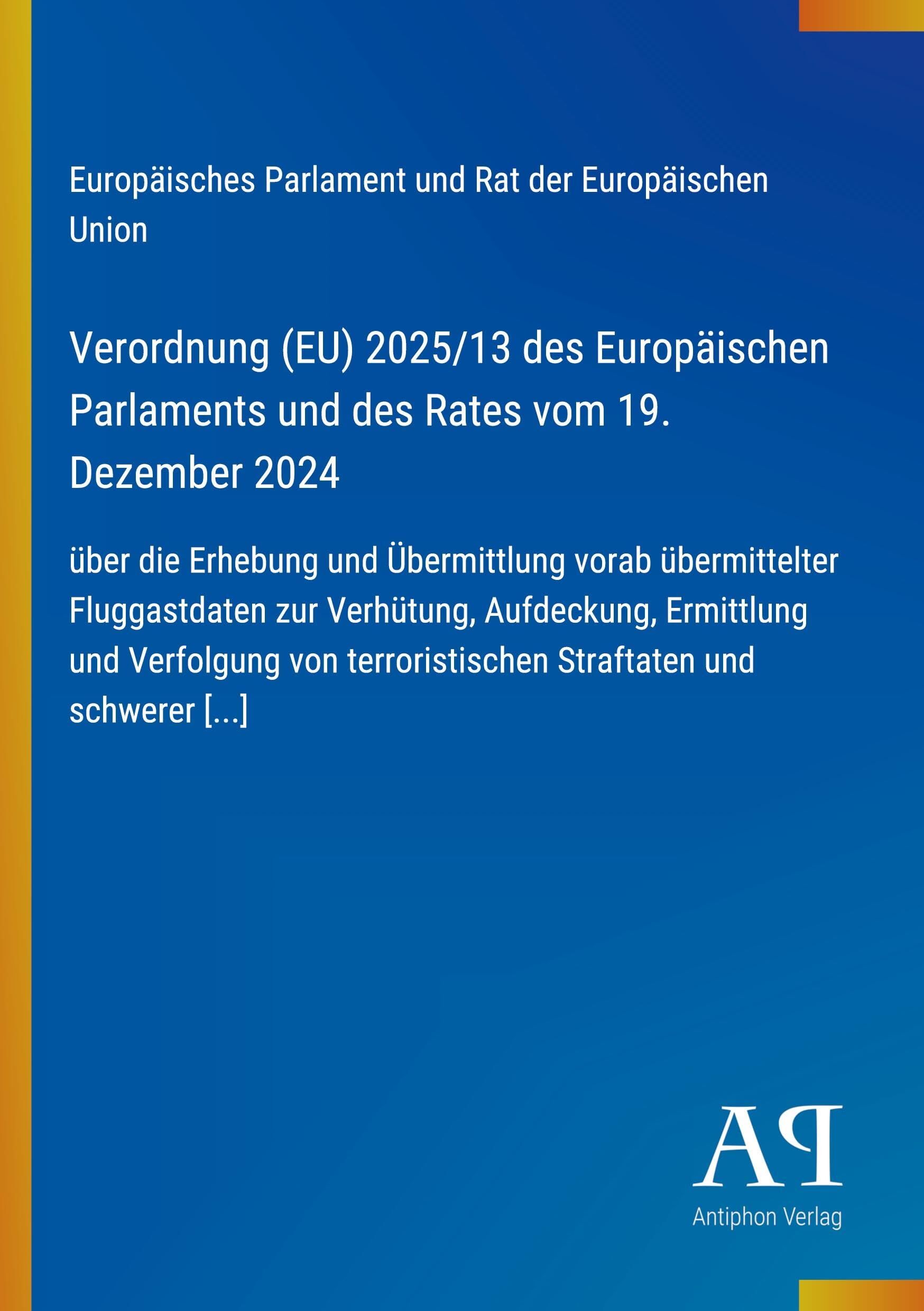 Verordnung (EU) 2025/13 des Europäischen Parlaments und des Rates vom 19. Dezember 2024