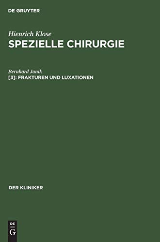 Spezielle Chirurgie: Frakturen und Luxationen (Der Kliniker)